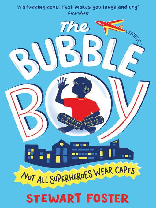 Title details for The Bubble Boy by Stewart Foster - Wait list